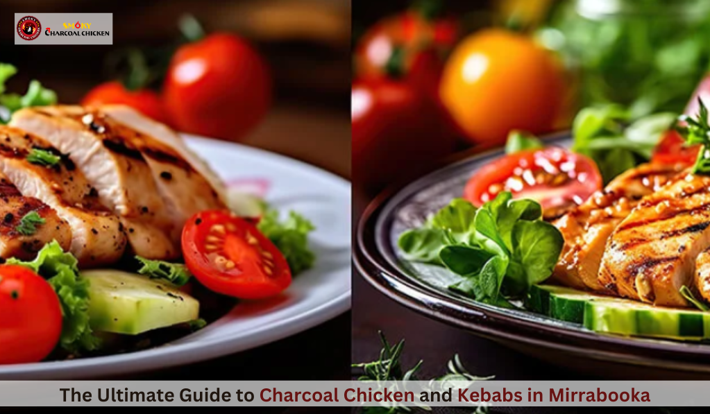 The Ultimate Guide to Charcoal Chicken and Kebabs in Mirrabooka